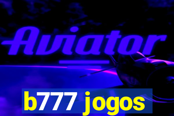 b777 jogos